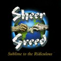Buy Sheer Greed - Sublime To The Ridiculous Mp3 Download