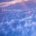 Buy Christian Wittman - Impermanence Mp3 Download