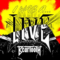 Purchase Beartooth - I Was A... Live