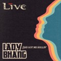 Buy Live - Lady Bhang (She Got Me Rollin') (CDS) Mp3 Download