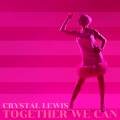 Buy Crystal Lewis - Together We Can Mp3 Download