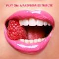 Buy VA - Play On: A Raspberries Tribute CD2 Mp3 Download