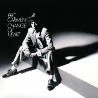 Purchase Eric Carmen - Change Of Heart (Remastered 2017)