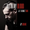 Buy JP LeBlanc - All In My Blood / Je L'ai Dans L'sang Mp3 Download
