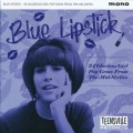 Buy VA - Blue Lipstick: 34 Glorious Girl Pop Gems From The Mid-Sixties Mp3 Download