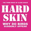 Buy Hard Skin - Why Do Birds Suddenly Appear Mp3 Download