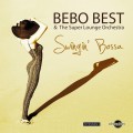 Buy Bebo Best & The Super Lounge Orchestra - Swingin' Bossa Mp3 Download