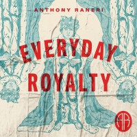 Purchase Anthony Raneri - Everyday Royalty
