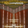 Buy Alpha - Loving Nobody Mp3 Download