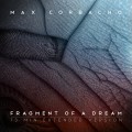 Buy Max Corbacho - Fragment Of A Dream (73 Min Extended Version) Mp3 Download