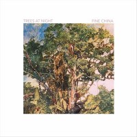 Purchase Fine China - Trees At Night (EP)