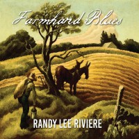 Purchase Randy Lee Riviere - Farmhand Blues