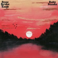 Purchase Bone Broke Kings - Ruby Sunset