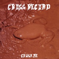 Purchase Cross Record - Crush Me