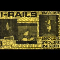 Purchase The I-Rails - Unfocused