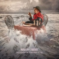 Purchase Martin Carthy - Transform Me Then Into A Fish