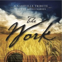 Purchase Nashville Tribute Band - The Work: A Nashville Tribute To The Missionaries