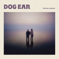 Purchase The Bros. Landreth - Dog Ear