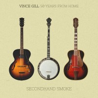 Purchase Vince Gill - 50 Years From Home: Secondhand Smoke