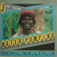 Purchase Johnny Osbourne - Water Pumping (Vinyl)