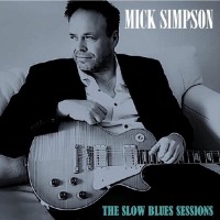 Purchase Mick Simpson - The Slow Blues Sessions