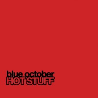 Purchase Blue October - Hot Stuff (CDS)