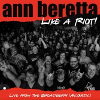 Purchase Ann Beretta - Like A Riot! Live From The Broadberry (Acoustic)