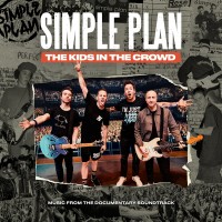 Purchase Simple Plan - The Kids In The Crowd (Music From The Documentary Soundtrack)
