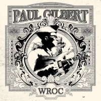 Purchase Paul Gilbert - WROC