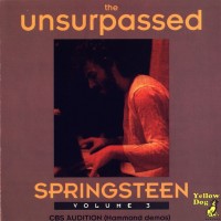 Purchase Bruce Springsteen - The Unsurpassed Springsteen Vol. 3: CBS Audition (Hammond Demos)