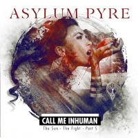 Purchase Asylum Pyre - Call Me Inhuman