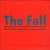 Buy The Fall - The Fall Box Set 1976-2007 CD1 Mp3 Download