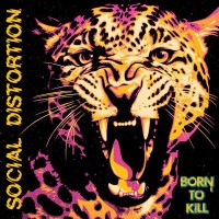 Purchase Social Distortion - Born To Kill