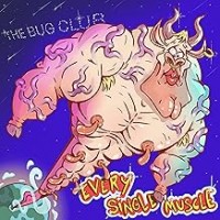 Purchase The Bug Club - Every Single Muscle