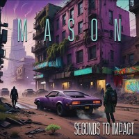 Purchase Mason - Seconds To Impact
