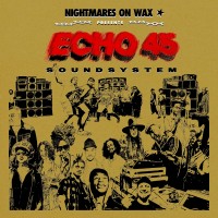 Purchase Nightmares On Wax - Echo45 Sound System