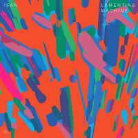 Purchase Isan - Lamenting Machine