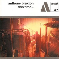 Purchase Anthony Braxton - This Time... (Vinyl)