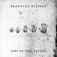 Purchase Brantley Gilbert - SINS OF THE FATHER