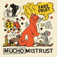 Purchase Fake Fruit - Mucho Mistrust