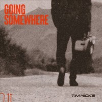 Purchase Tim Hicks - Going Somewhere
