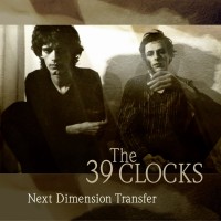 Purchase 39 Clocks - Next Dimension Transfer CD3
