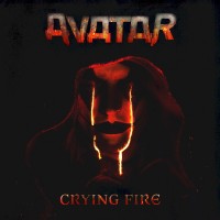 Purchase Avatar - Crying Fire (CDS)