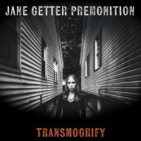 Purchase Jane Getter Premonition - Transmogrify