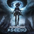 Buy All Good Things - Ascend Mp3 Download