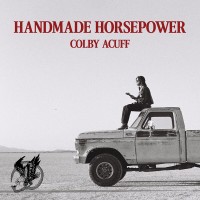 Purchase Colby Acuff - Handmade Horsepower