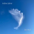 Buy Andrew Latimer - One Word Mp3 Download