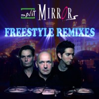 Purchase Split Mirrors - Freestyle Remixes