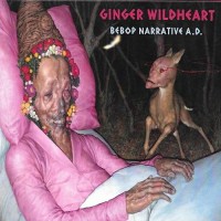 Purchase Ginger Wildheart - Bebop Narrative A.D.