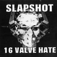 Purchase Slapshot - 16 VALVE HATE LP